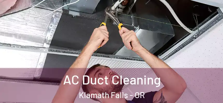  AC Duct Cleaning Klamath Falls - OR