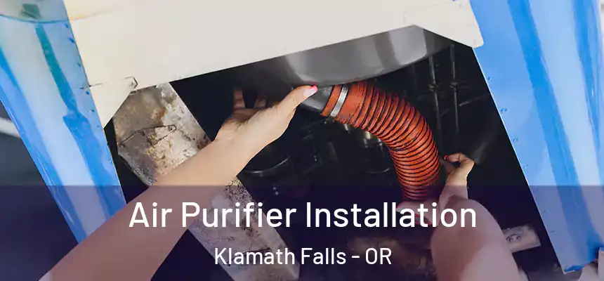  Air Purifier Installation Klamath Falls - OR