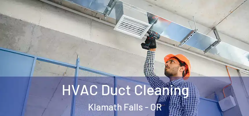  HVAC Duct Cleaning Klamath Falls - OR
